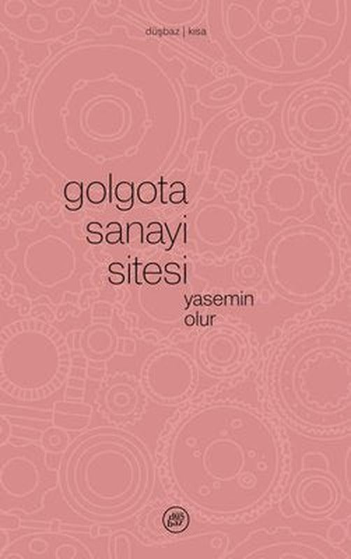 Golgota Sanayi Sitesi | Düşbaz (İnce Kapak )