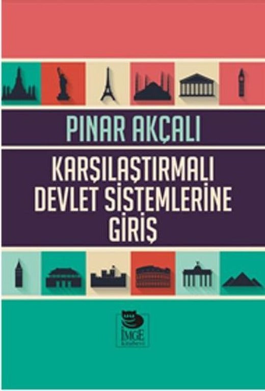 Karşılaştırılmalı Devlet Sistemlerine Giriş | İmge Kitabevi (İnce Kapak)