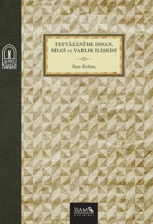 Teftazani'de İnsan, Bilgi ve Varlık İlişkisi