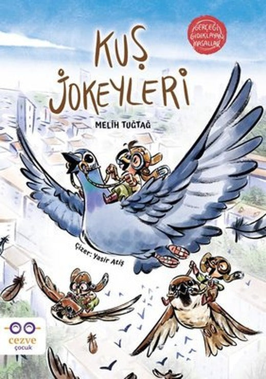 Kuş Jokeyleri - Gerçeği Gıdıklayan Masallar | Cezve Çocuk