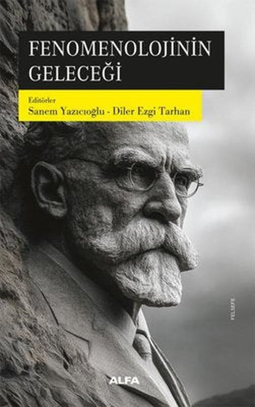 Fenomenolojinin Geleceği | Alfa Yayıncılık (İnce Kapak)