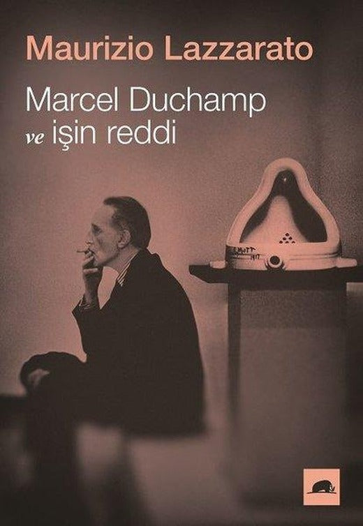 Marcel Duchamp ve İşin Reddi | Kolektif Kitap (İnce Kapak)
