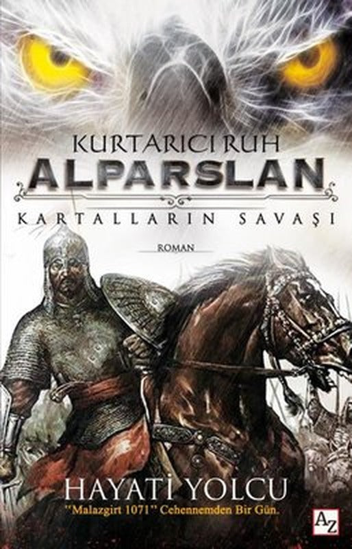 Kurtarıcı Ruh Alparslan-Kartalların Savaşı | Az Kitap