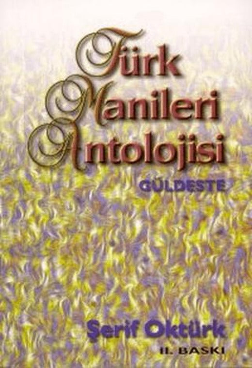 Türk Manileri Antolojisi Güldeste | Kastaş Yayınları (Ciltsiz)