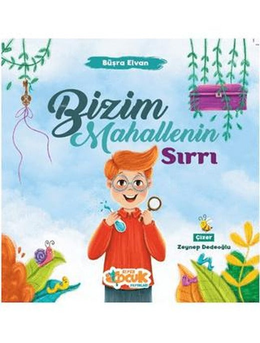 Bizim Mahallenin Sırrı | Siyer Çocuk Yayınları (Ciltsiz)