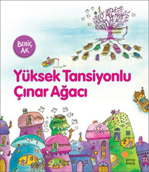 Yüksek Tansiyonlu Çınar Ağacı | Günışığı Yayınları