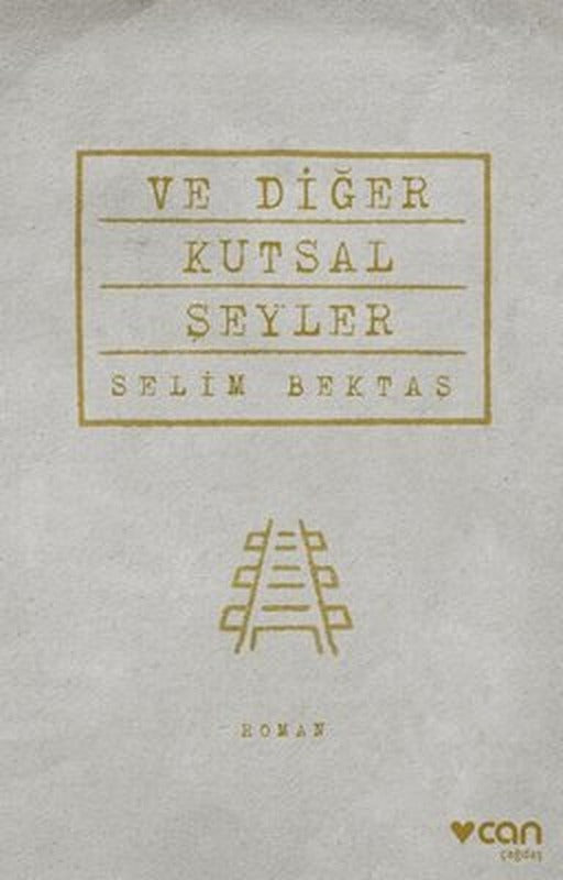 Ve Diğer Kutsal Şeyler | Can Yayınları