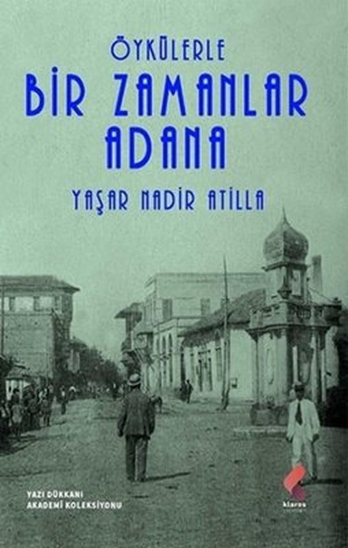 Öykülerle Bir Zamanlar Adana | Klaros Yayınları