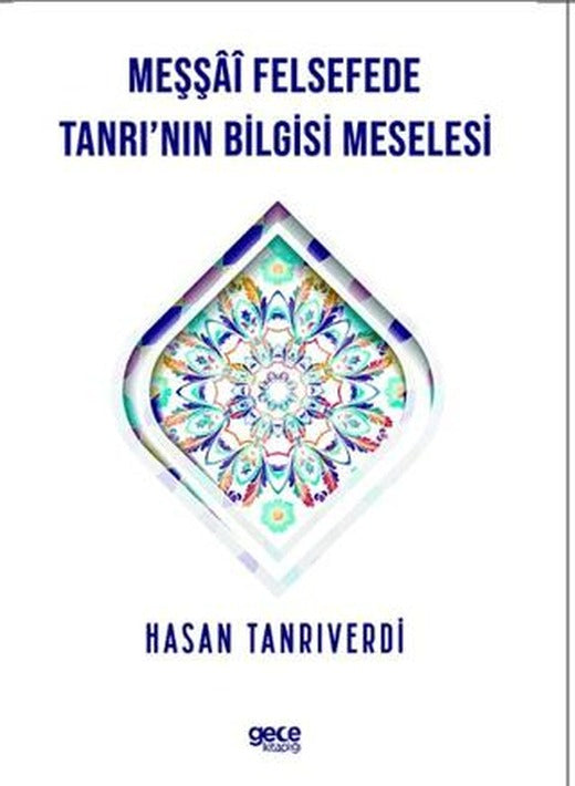 Meşşfü Felsefede Tanrı'nın Bilgisi Meselesi