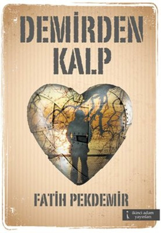 Demirden Kalp | İkinci Adam Yayınları