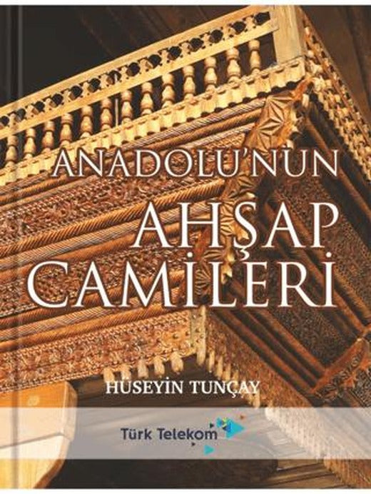 Anadolu'nun Ahşap Camileri