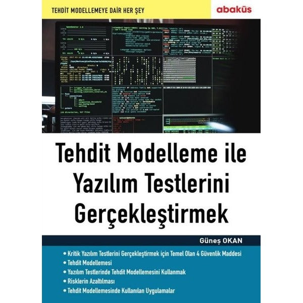 Tehdit Modelleme İle Yazılım Testlerini Gerçekleştirmek | Abaküs Kitap