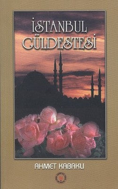 İstanbul Güldestesi | Türk Edebiyatı Vakfı Yayınları