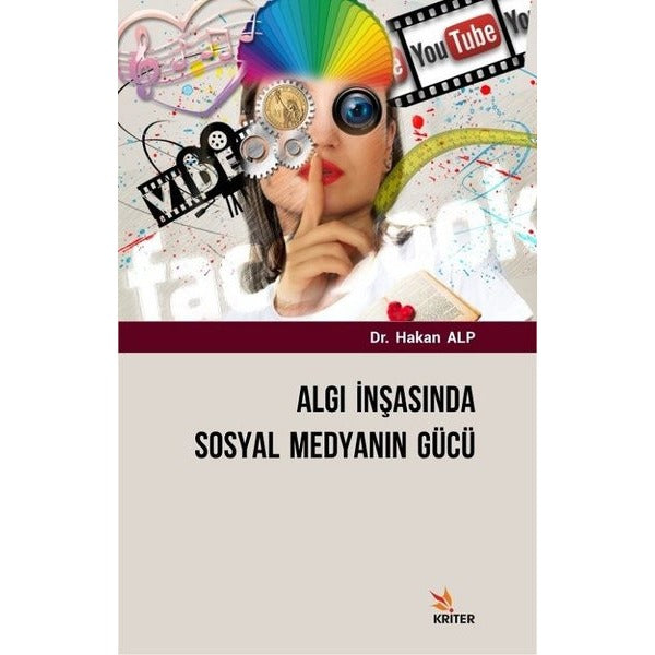 Algı İnşasında Sosyal Medyanın Gücü | Kriter (İnce Kapak)