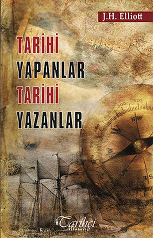 Tarihi Yapanlar Tarihi Yazanlar | Tarihçi Kitabevi