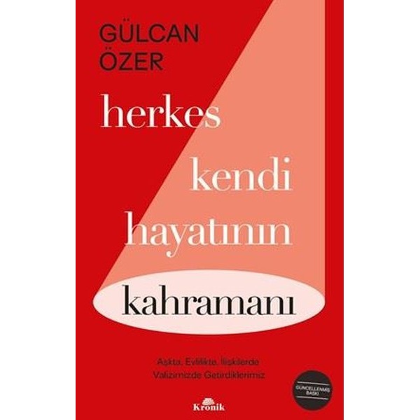 Herkes Kendi Hayatının Kahramanı | Kronik Kitap (İnce Kapak)