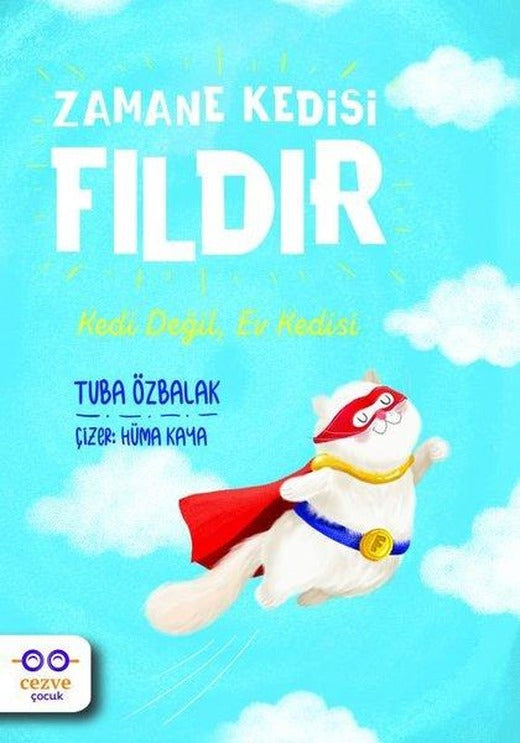 Zamane Kedisi Fıldır - Kedi Değil Ev Kedisi | Cezve Çocuk (İnce Kapak)