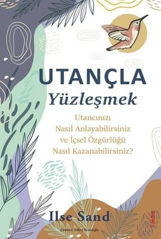 Utançla Yüzleşmek - Utancınızı Nasıl Anlayabilirsiniz ve İçsel Özgürlüğü Nasıl Kazanabilirsiniz? | Sola Unitas