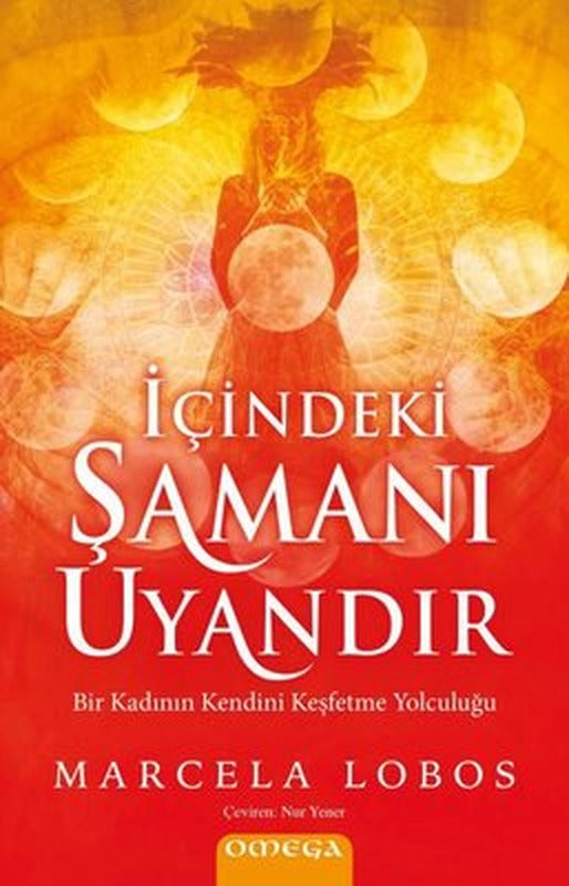İçindeki Şamanı Uyandır - Bir Kadının Kendini Keşfetme Yolculuğu | Omega