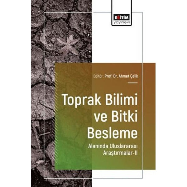 Toprak Bilimi ve Bitki Besleme Alanında Uluslararası Araştırmalar 2 | Eğitim Yayınevi (İnce Kapak)