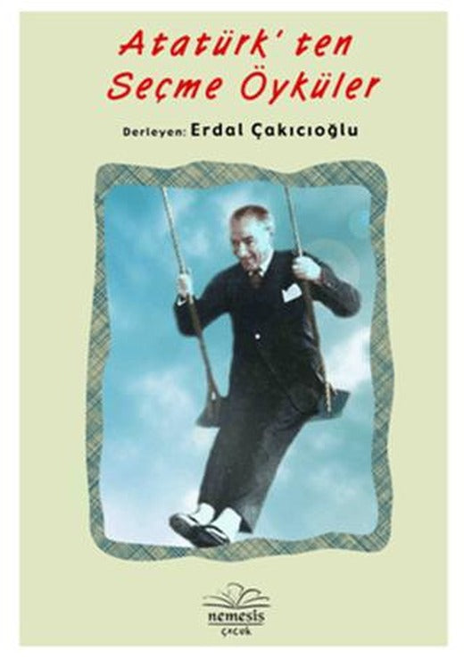 Atatürk'ten Seçme Öyküler | Nemesis Kitap (Ciltsiz)