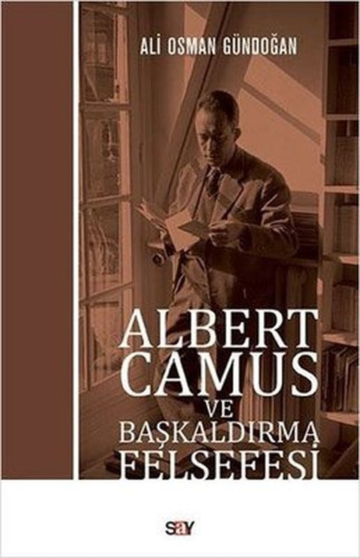 Albert Camus ve Başkaldırma Felsefesi | Say Yayınları