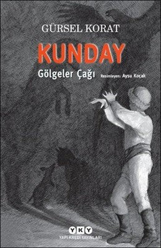 Kunday Gölgeler Çağı | Yapı Kredi Yayınları