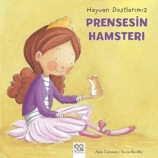 Hayvan Dostlarımız-Prensesin Hamsterı | 1001 Çiçek