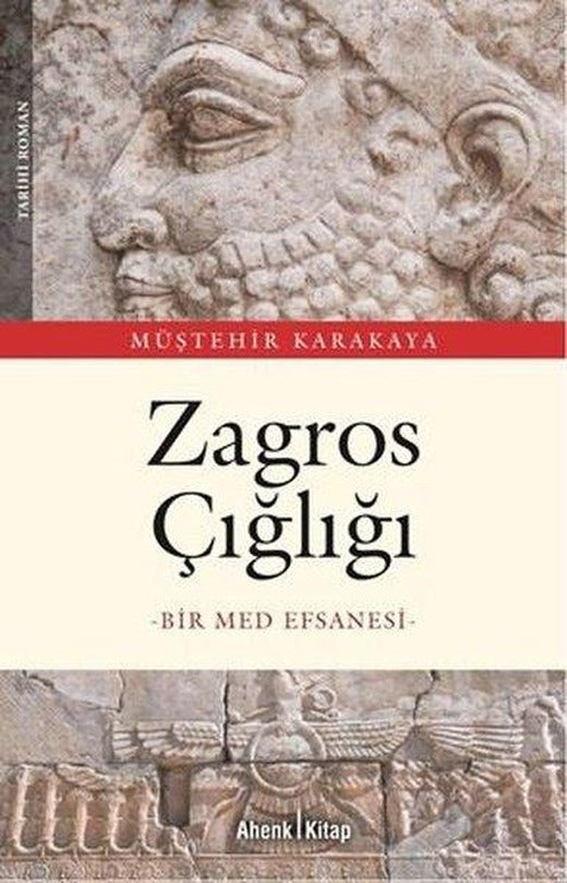 Zagros Çığlığı - Bir Med Efsanesi | Ahenk Kitap (İnce Kapak)