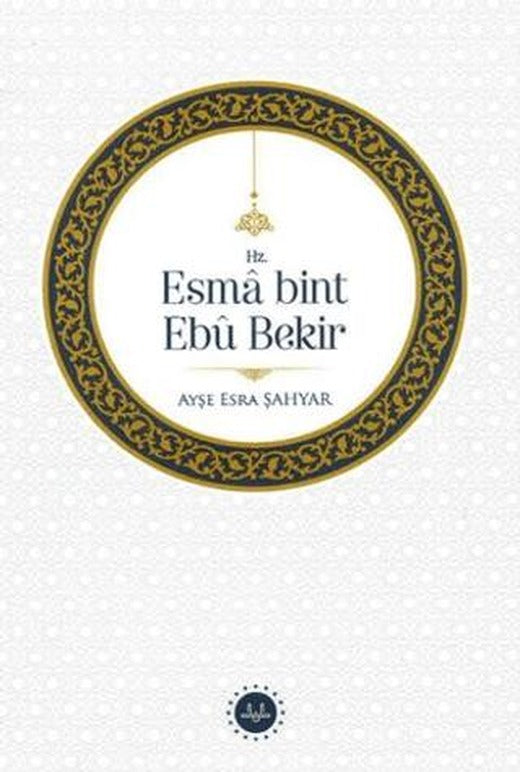 Hz. Esma bint Ebu Bekir | Diyanet İşleri Başkanlığı (Ciltsiz)