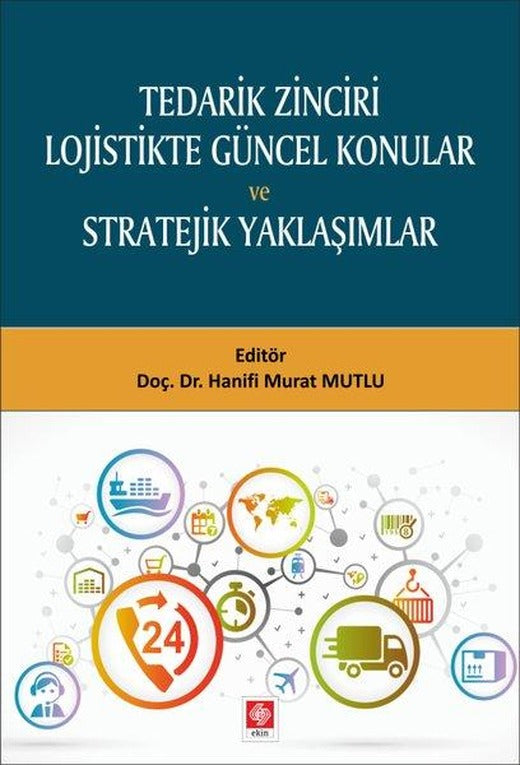 Tedarik Zinciri Lojistikte Güncel Konular | Ekin Basım Yayın (İnce Kapak)