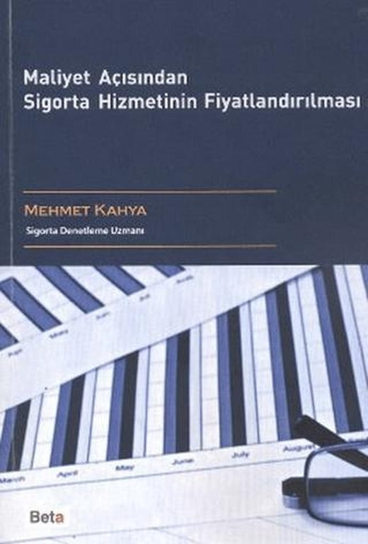Maliyet Açısından Sigorta Hizmetinin Fiyatlandırılması | Beta Yayınevi (Ciltsiz)