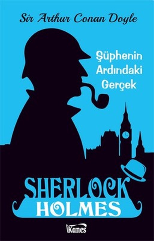 Sherlock Holmes-Şüphenin Altındaki Gerçek | Kanes Yayınları
