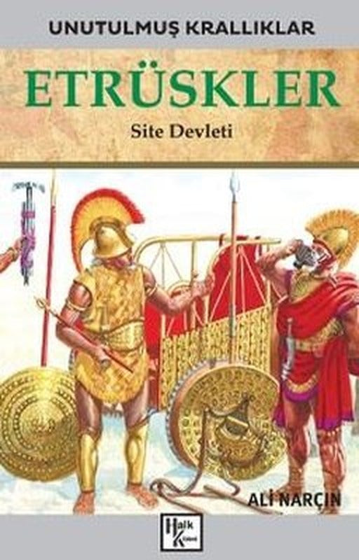 Etrüskler: Site Devleti - Unutulmuş Krallıklar | Halk Kitabevi