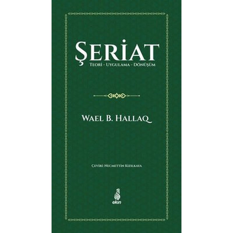 Şeriat: Teori - Uygulama - Dönüşüm | Ekin Yayınları (İnce Kapak)