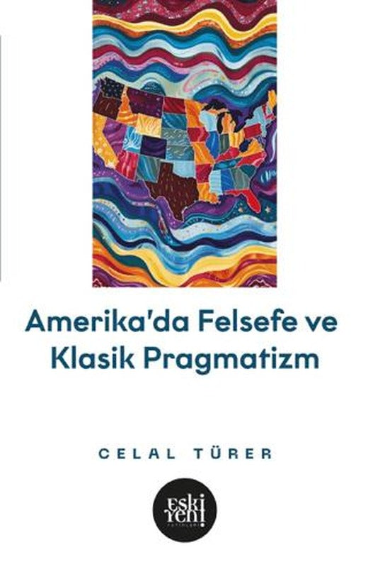 Amerika'da Felsefe ve Klasik Pragmatizm
