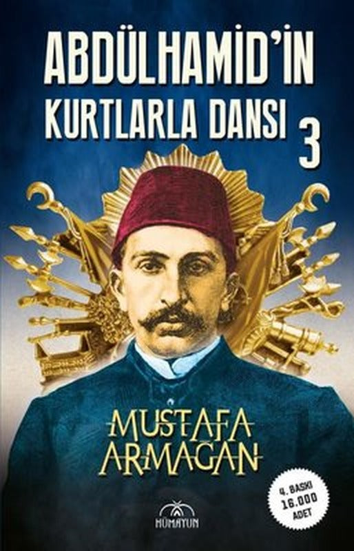 Abdülhamid'in Kurtlarla Dansı - 3 | Hümayun Yayınları