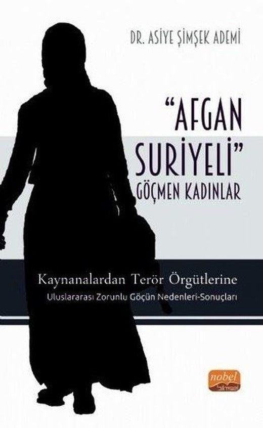 Afgan - Suriyeli Göçmen Kadınlar | Nobel Bilimsel Eserler (İnce Kapak)