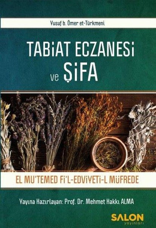 Tabiat Eczanesi ve Şifa-El Mutemed Fil Edviyeti-l Müfrede | Salon Yayınları (İnce Kapak)