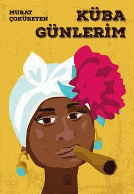 Küba Günlerim | Luna Yayınları