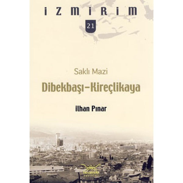 Saklı Mazi: Dibekbaşı Kireçlikaya | Heyamola Yayınları (Ciltsiz)
