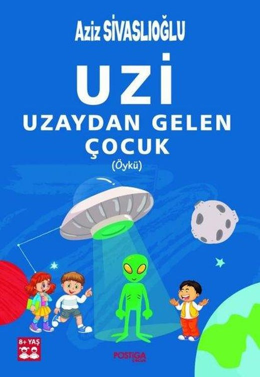 Uzi Uzaydan Gelen Çocuk | Postiga (İnce Kapak)