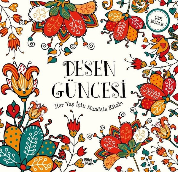Desen Güncesi - Her Yaş İçin Mandala Kitabı | Bilgi Park Yayınları (İnce Kapak)