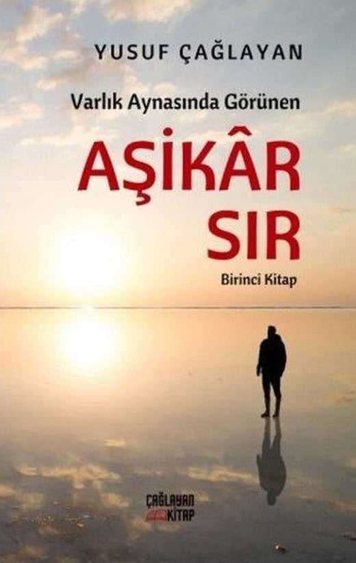 Varlık Aynasında Görünen Aşikar Sır - Birinci Kitap | Çağlayan Kitap (İnce Kapak)