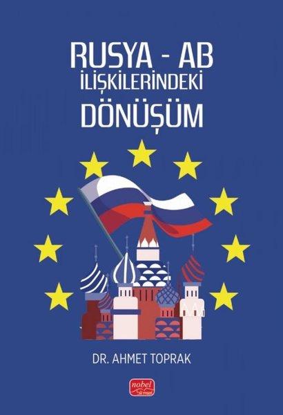 Rusya - AB İlişkilerindeki Dönüşüm | Nobel Bilimsel Eserler (İnce Kapak)  - Resim 1