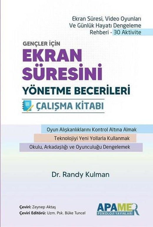 Gençler İçin Ekran Süresini Yönetme Becerileri Çalışma Kitabı - Ekran Süresi Video Oyunları ve Günl | Apamer (İnce Kapak)