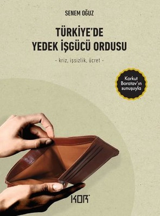 Türkiyede Yedek İşgücü Ordusu | Kor Kitap