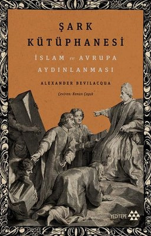 Şark Kütüphanesi - İslam ve Avrupa Aydınlanması | Yeditepe Yayınevi