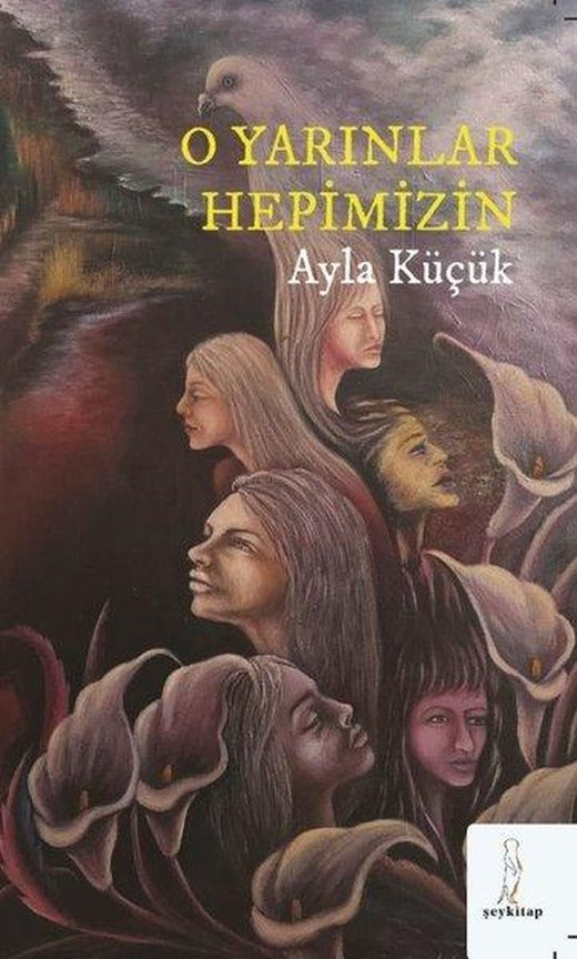 O Yarınlar Hepimizin | ŞEY Kitap (İnce Kapak)