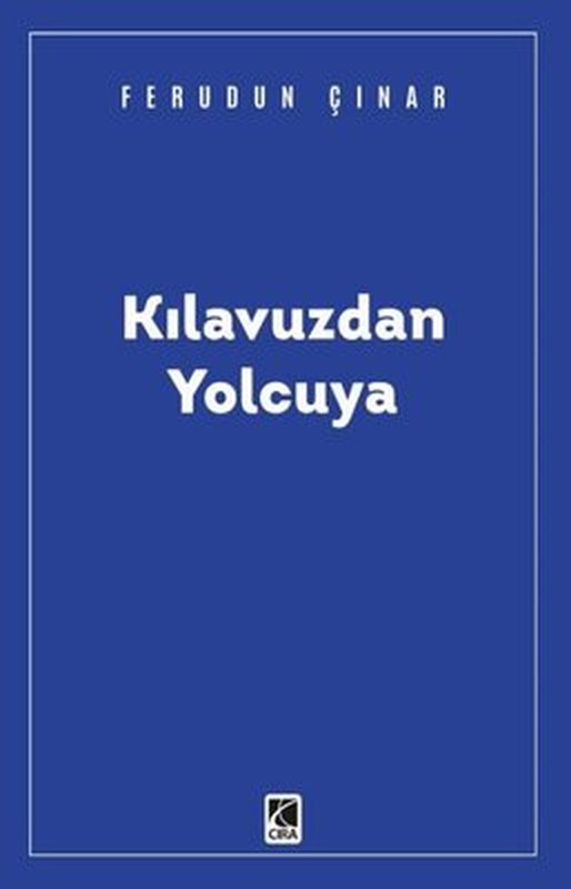 Kılavuzdan Yolcuya | Çıra Yayınları (İnce Kapak)